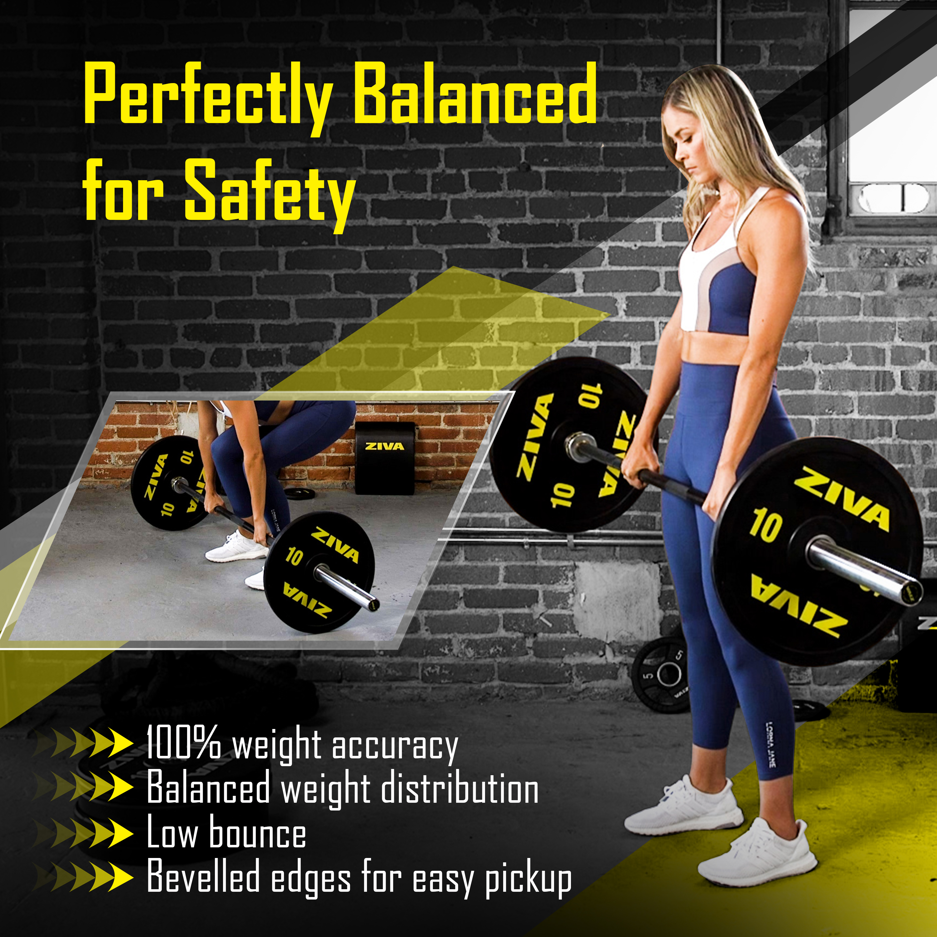 Perfectly balanced for safety. 100% weight accuracy, balanced weight distribution, low bounce, bevelled edges for easy pickup.